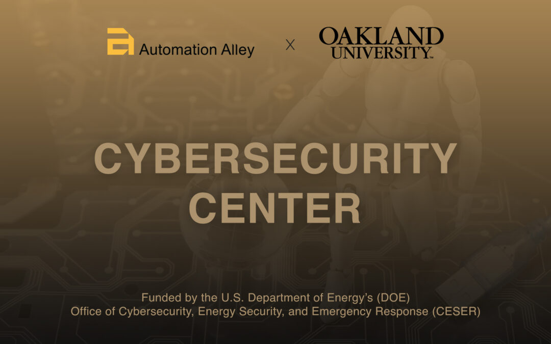 Automation Alley to open DOE-funded Cybersecurity Center at Oakland University